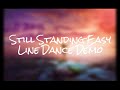 Still Standing Easy - Line Dance Demo