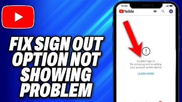 How To Fix Youtube Sign Out Option Not Showing Problem (2025) - Easy Fix