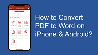 How To Convert PDF to Word on iPhone & Android?
