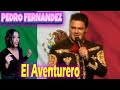 PEDRO FERNANDEZ - El Aventurero | ¿Qué nos transmite? | CANTANTE ARGENTINA - REACCION & ANALISIS |