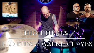 Flo Rida Feat. Walker Hayes - High Heels | DRUM COVER