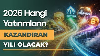 2026Da Öne Çıkacak Yatırım Araçları