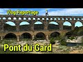 Visite complète du Pont du Gard chef-d’œuvre de l’antiquité romaine - Vlog reportage -Nîmes -France