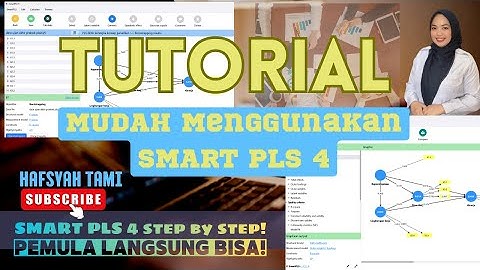 Tutorial Menggunakan SmartPLS 4 Terlengkap dan Mudah: Dari Import Data sampai Interpretasi