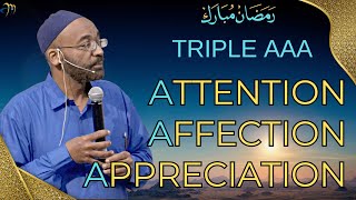 Triple A&#39;a : #attention #affection &amp; #appreciation  | Sh. Yassir Fazaga