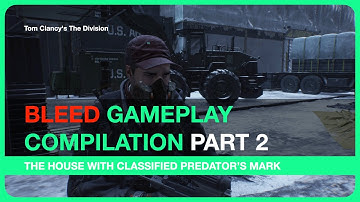 Bleed Gameplay Compilation Part 2 | Classified Predator’s Mark | Tom Clancy