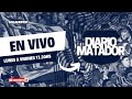 🚨 DIARIO MATADOR EN VIVO 31/10
