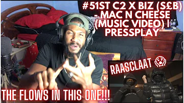 SAY CHEESE!!! #51st C2 X Biz (S£B) - Mac N Cheese (Music Video) | Pressplay (REACTION)