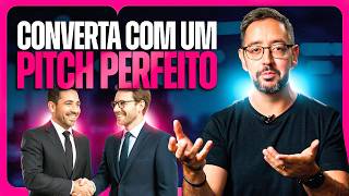 Como Montar Um Pitch De Vendas Perfeito A Estrutura Que Fecha Negócios