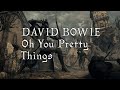 David bowie  oh you pretty things