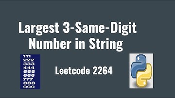 Leetcode 2264: Largest 3-Same-Digit Number in String
