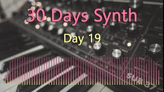 30 Days Synth — Day 19