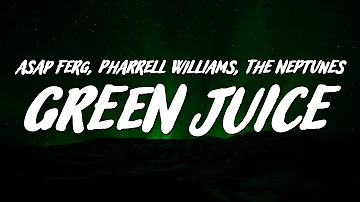 A$AP Ferg - Green Juice (Lyrics) ft. Pharrell Williams & The Neptunes