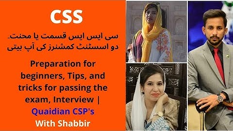 CSS: Preparation for beginners, Tips,for passing the exam, Interview | Quaidian Female CSP
