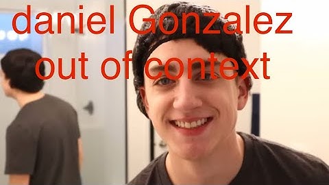 Danny Gonzalez out of context for exactly 6 minutes