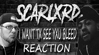 MetalHead REACTION to scarlxrd (I WANT TX SEE YXU BLEED)