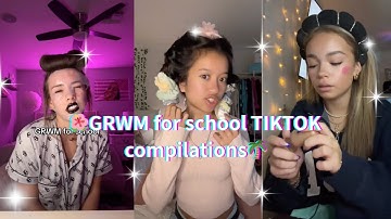 🌺GRWM for school TIKTOK compilations🌴