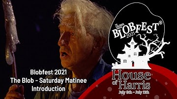 Blobfest 2021: The Blob - Saturday Matinee - Introduction