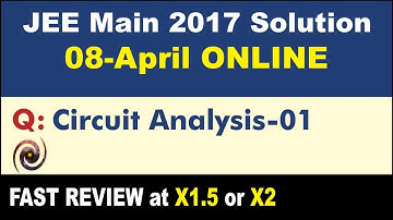 JEE Main 2017 Physics Solutions | Circuit Analysis-01