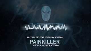 Freestylers feat. Pendulum & Sirreal - Painkiller (Tritone & D-Ceptor Bootleg)