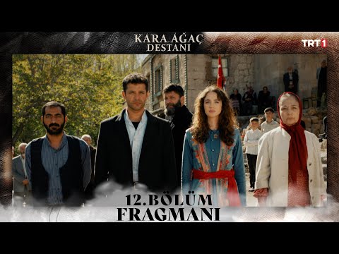 Kara Ağaç Destanı 12. Bölüm Fragmanı @trt1