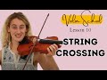 Violin School Beginner's Lesson 10: String Crossings!