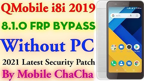 QMobile i8i 2019 FRP Bypass Without PC |2021 8.1.0 Latest Security Patch |Very Easy By Mobile ChaCha