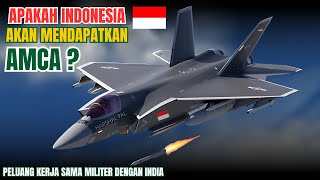 Apakah Indonesia Akan Mendapatkan Jet Tempur Siluman AMCA dari India?