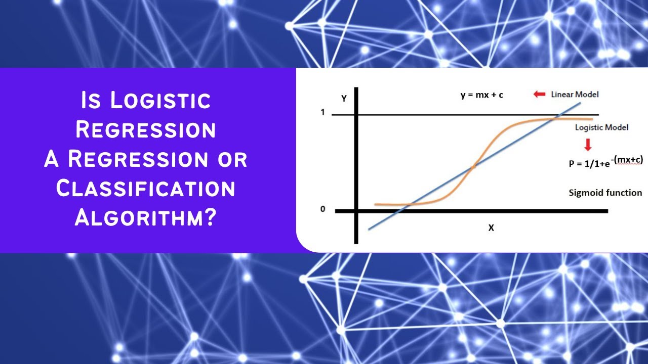 Is Logistic Regression a Regression or Classification Algorithm? - YouTube