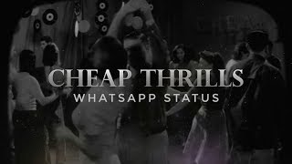Whatsapp Status Cheap Thrills 2017