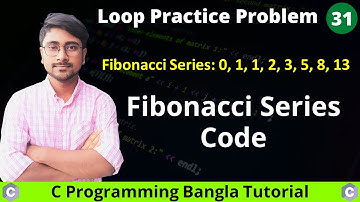 How to create Fibonacci Series in C Program - C Programming Bangla Tutorial