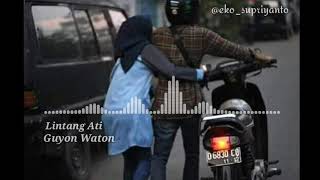Lintang Ati - GUYON WATON