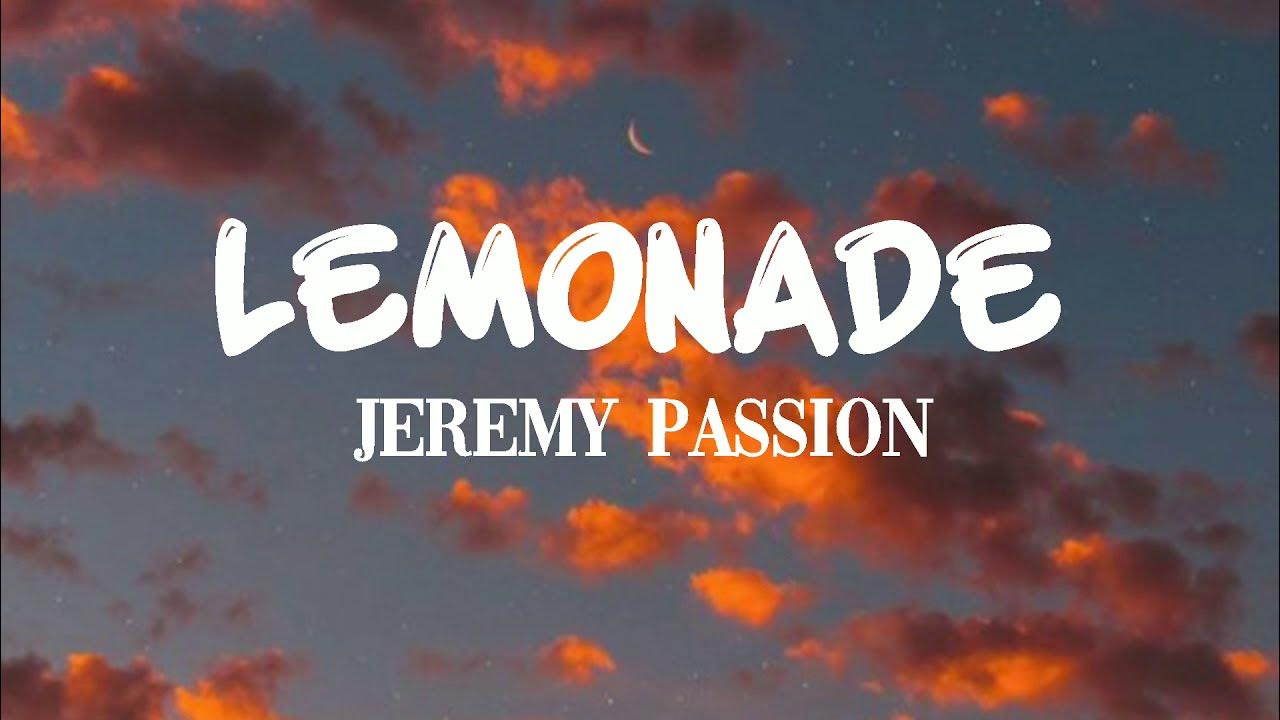 Jeremy Passion Lemonade (Lyrics) YouTube