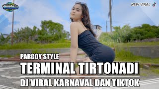 TIRTONADI - DJ PARGOY STYLE TIRTONADI VIRAL KARNAVAL TIKTOK TERBARU 2023 JENAKA PRODUCTION