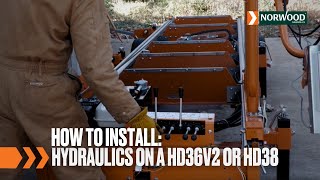 How-To: Install Hydraulics on the HD36V2 or HD38 | Norwood Sawmills