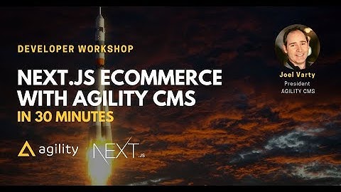 An Ecommerce Website with Next.js and Agility CMS: Learn in 30 minutes