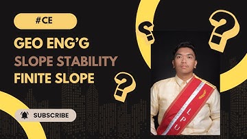 Geotechnical Engineering: Slope Stability - Finite Slope