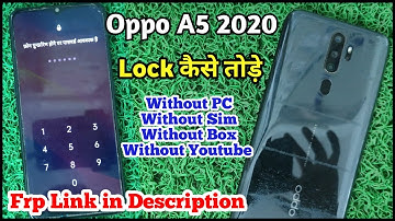 Oppo A5 2020 Ka Lock Kaise Tode/Oppo phone ka lock kaise tode/Oppo A5 2020 Frp Link in Descriptions