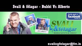 Svali & félagar - Bubbi Vs Alberto [SÍMAHREKKUR]