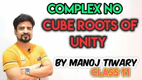 Complex no. : Cube roots of Unity |IIT JEE | Manoj Tiwary | Circle iit