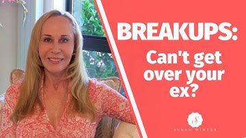Breakups: Can’t get over your ex? @SusanWinter