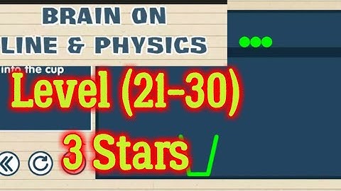 Brain on Line & Physics Level 21 22 23 24 25 26 27 28 29 30 All 3 stars Android Solution