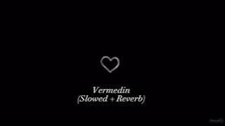 Umut Timur - Vermedin (Slowed   Reverb)