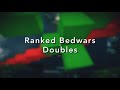 Ranked Bedwars Doubles 2 GAMES OMG