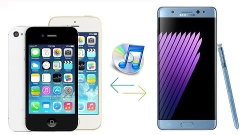 How to Transfer Music Songs from iPhone to Samsung Galaxy Note 7