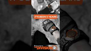 It's Been 5 Years #shorts #thedivision2