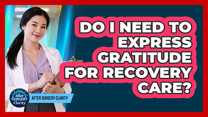 Do I Need To Express Gratitude For Recovery Care?