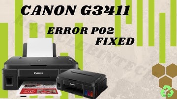 CANON G3411 P02 error