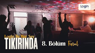 Login ile Her Şey Tıkırında 8. Bölüm (Final)