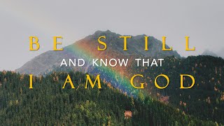 'Be Still and Know that I Am God'  Bridgewater United Methodist Church 05 05 24